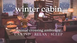 Winter Cabin ❄️ Gentle Light + Soft Music &bull; ACNH Ambiance for Sleep or Focus