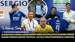 WILUJENG SUMPING SERGIO❗️Mantan Bintang La Liga Teken Kontrak di Persib~Ramon Kepergok Hengkang
