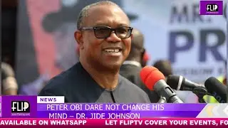 PETER OBI DARE NOT CHANGE HIS MIND &ndash; DR  JIDE JOHNSON