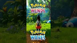 Официально представлен игровой процесс Pokemon Winds и Pokemon Waves
