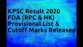 KPSC Result 2020 &ndash; FDA RPC & HK Provisional List & Cutoff Marks Released