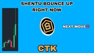 CTK COIN BOUNCE UP IN 2025‼️ SHENTU CRYPTO NEXT MOVE‼️ CTK CRYPTO COMING BACK FOR PUMP
