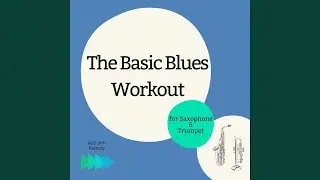B 100bpm Basic Blues Backing Track for Saxophone & Trumpet
