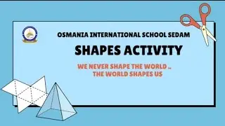 OSMANIA INTERNATIONAL SCHOOL SEDAM #oiss#shapes#maths#