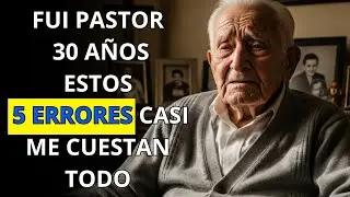  Pastor 30 Años... Estos 5 Errores Casi Destruyen Mi Matrimonio de 60 Años