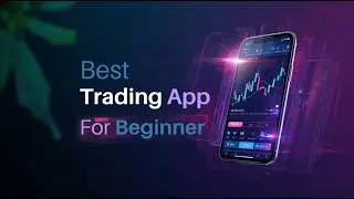 Best Trading App For Beginner | Forexbeginner.live