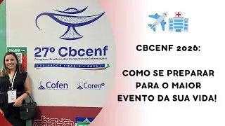 CBCENF 2026: Como se preparar para o maior evento da sua vida!