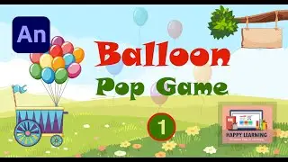 Creating a Fun Balloon Pop Game Using Adobe Animate and ActionScript 3: Part 1