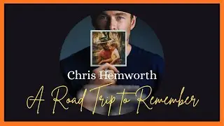 CHRIS HEMSWORTH, A ROAD TRIP TO REMEMBER 2025 Official Trailer HD Documentary
