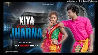 Kiya Jharna Santali Dj Song | New Santali Dj Song 2026 | Dj SarZen | Laxman & Nirmala | Dj Sonu Bhai