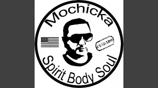 MOCHICKA 2 (Eddie Amador's Spiritual Mix)