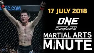 ONE: Martial Arts Minute | 17 July 2018