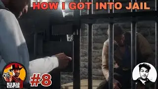 Arthur Got Into Jail | RDR 2 GamePlay #8