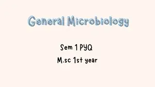 General Microbiology- Classification of bacteria 