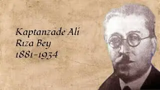Kapıldım Gidiyorum Bahtımın Rüzgarına - Kaptanzade Ali Rıza Bey - 20th Century Turkish Music