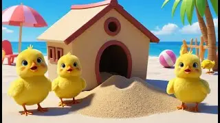 Three Chicks Build a Sand House | Funny and Cute Kids Nursery Rhyme Animation