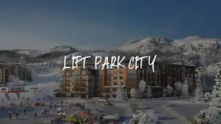 Lift Park City Review - Park City , United States of America
