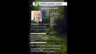 CAPSS Seminar Series | Lecture 3 | Sunderban Mangrove Eco-System | Dr Abhijit Chatterjee