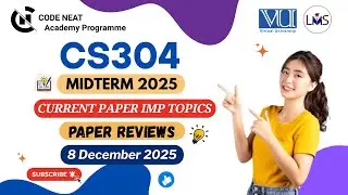 CS304 Current Paper Midterm 2025 Review | Most Repeated & Must-Do Topics,  MCQs + Tips | CodeNeat