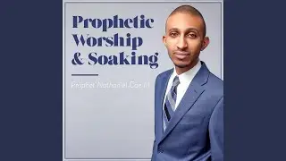 Prophetic Worship & Soaking