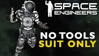 My Dumbest Idea Yet: No Tools, Suit Only Start in Space Engineers