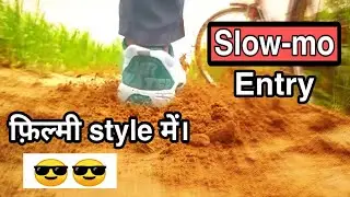 Slow-motion entry  || how to make slowmotion video ||hero style entry || cinematic entry || entry