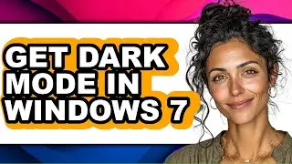How to Get Dark Mode in Windows 7 - Easy Guide