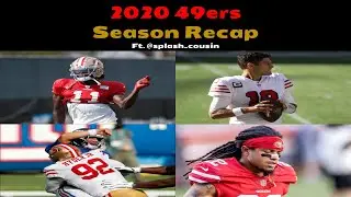 2020 49ERS SEASON RECAP FT. @splash_cousin