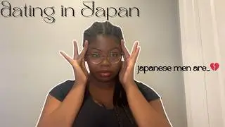 dating in japan chat - cheating, hookup culture, challenges for foreign women & my experience