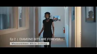 Episode #2:  Diamond Bits are Forever (Measurement While Drilling)
