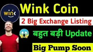 Wink coin 2 big exchange listing || wink coin news today || wink coin price prediction 2022