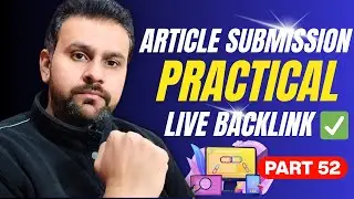 Article Submission Practical 🔥 Live Backlink Proof | Off Page SEO in Hindi | 2026 | Part 52