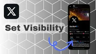 How To Set Visibility On X?