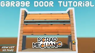 Working Garage Doors!  | Scrap Mechanic | Tutorial - All Survival Parts