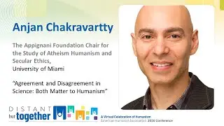 Agreement and Disagreement in Science: Both Matter to Humanism | Anjan Chakravartty