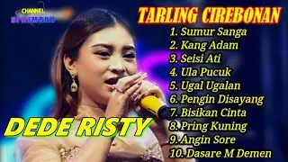 DEDE RISTY BERGOYANG || TARLING CIREBONAN RAMPAK KENDANG KOPLO 2024 SUMUR SANGA PRING KUNING