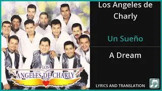 Los Angeles de Charly - Un Sueño Lyrics English Translation - Spanish and English Dual Lyrics