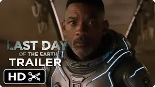 Last Day of the Earth &ndash; (2026) New Movie Trailer | Will Smith