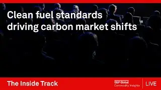 Clean fuel standards  driving carbon market shifts