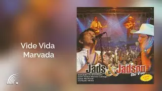 Jads & Jadson - Vide Vida Marvada  - Ao Vivo - Oficial