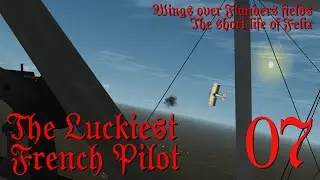 THE LUCKIEST FRENCH PILOT - EP7 - The short life of Felix - Wings Over Flanders Fields