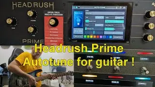 Headrush Prime : autotune for guitar