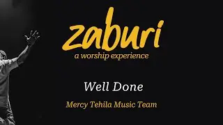 Well Done II Mercy Tehila Music Team