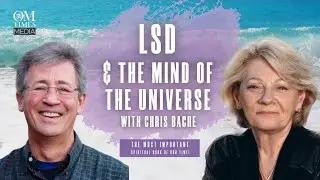 LSD & The Mind of the Universe with Chris Bache and Sandie Sedgbeer