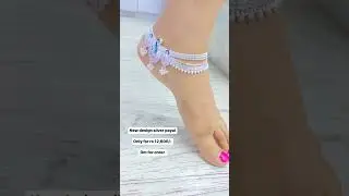 Anklet.payal.🌍😍#shorts #youtubeshorts #shortvideo #latest #latest #viral #design #anklets #anklet
