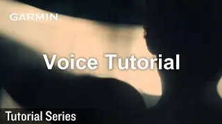 Tutorial - Garmin Smartwatches: Voice Tutorial