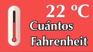 22 grados Celsius o cent&iacute;grados a Fahrenheit - A cu&aacute;ntos grados F equivalen 22 &deg;C