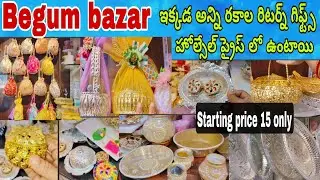 Here all types of return gifts are available at wholesale prices | Begum bazar wholesale