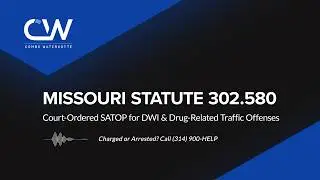 Missouri Statute 302.580 Definition - Court-Ordered SATOP for DWI & Drug-Related Traffic Offenses