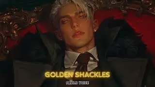 Golden Shackles ✦ luxury dark trap | SABLE VOICE